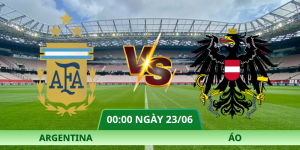 Nhận Định Argentina – Áo Vào Lúc 00:00 Ngày 23/06