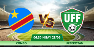 Nhận Định Congo – Uzbekistan Vào Lúc 06:30 Ngày 28/06 Tại Bảng K