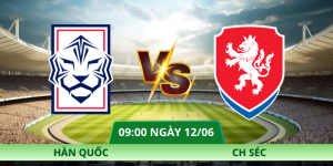 Nhận Định Hàn Quốc – CH Séc Vào Lúc 09:00 Ngày 12/06