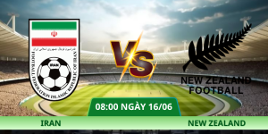 Nhận Định Iran – New Zealand Vào Lúc 08:00 Ngày 16/06