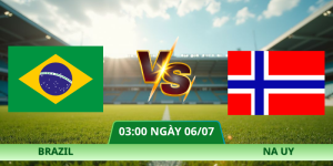 Nhận Định Brazil – Na Uy Vào Lúc 03:00 Ngày 06/07 Từ Xoilac
