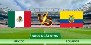 Nhận Định Mexico – Ecuador Vào Lúc 08:00 Ngày 01/07 Vòng 1/16 World Cup